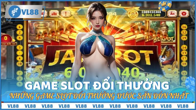 game slot đổi thưởng