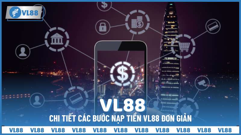 nạp tiền VL88